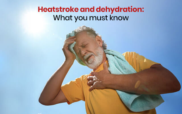 How to prevent heatstroke and dehydration
