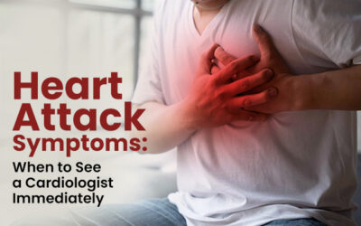 Heart Attack Symptoms: When to See a Cardiologist Immediately